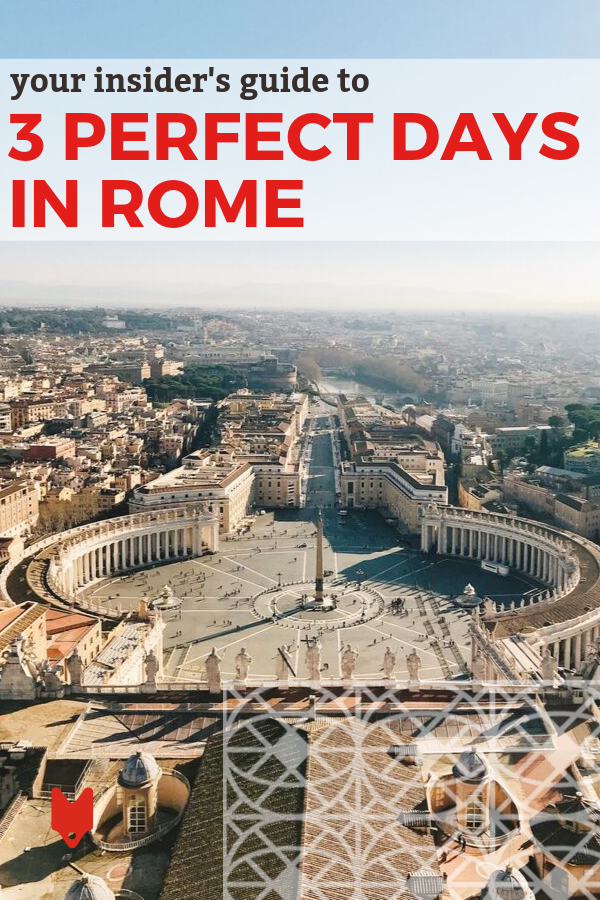 Si tienes 3 días en Roma, querrás aprovechar cada segundo. Así es como.