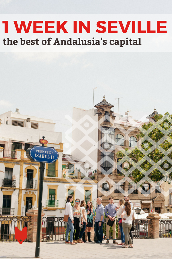 ¡Prepárate para pasar 7 días inolvidables en Sevilla! Este es tu itinerario perfecto.