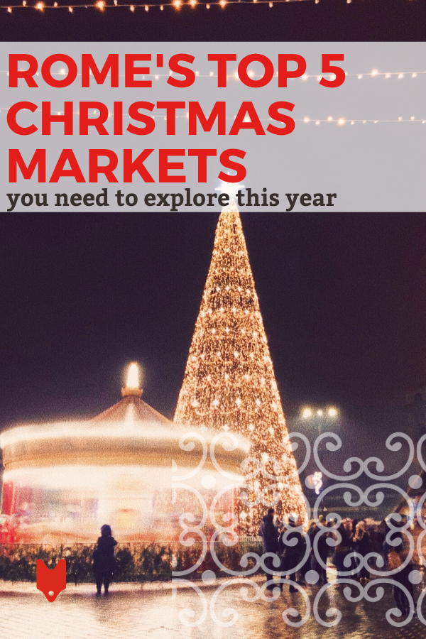Estos mercados navideños en Roma deberían estar en la lista de deseos de todos en esta temporada navideña.