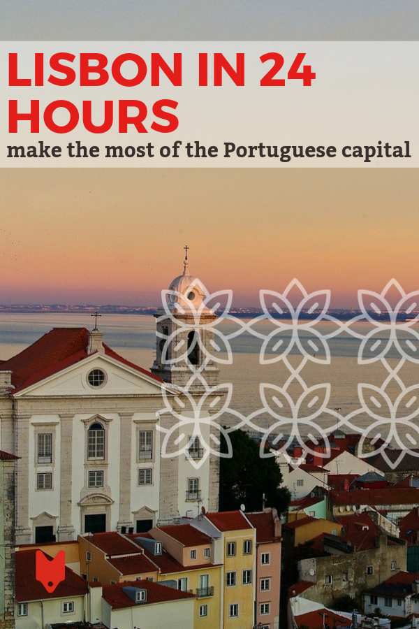 Si solo está en Lisboa durante 24 horas, debe aprovechar al máximo su tiempo. Esto es lo que no te puedes perder.