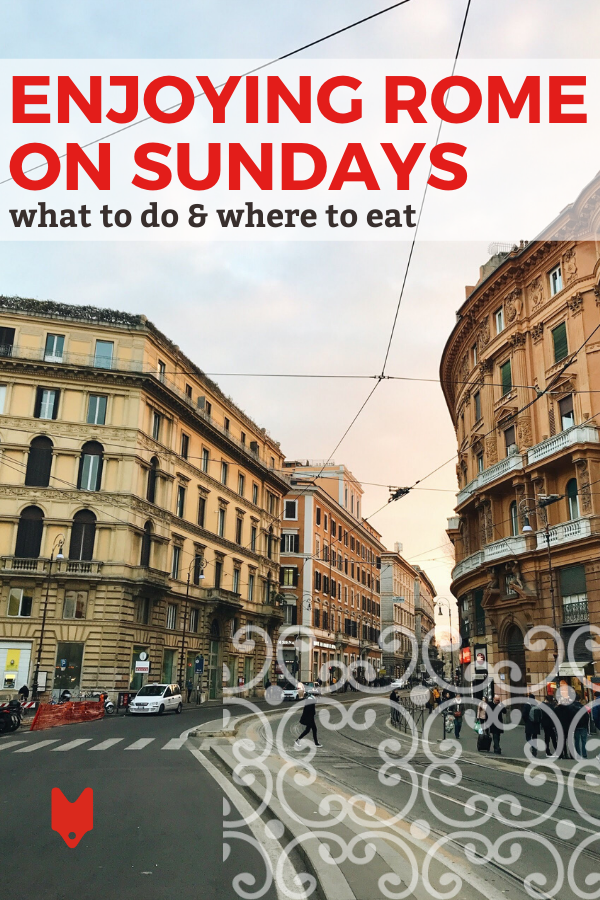 Qué hacer y dónde comer el domingo en Roma