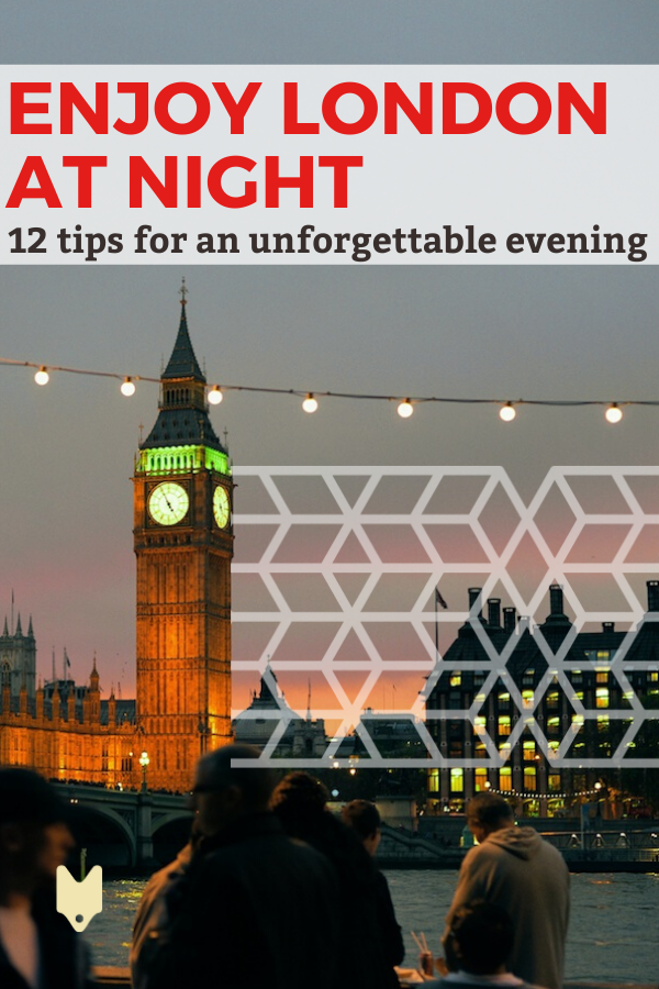 Hay un sinfín de cosas que hacer en Londres por la noche, pero estas son algunas de nuestras favoritas.