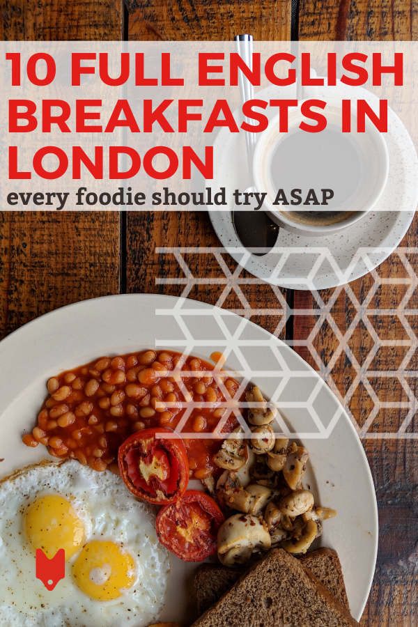 El mejor desayuno inglés completo en Londres.