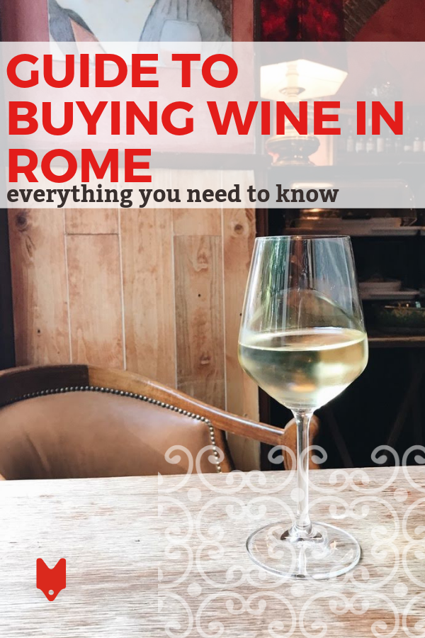 Imprescindible comprar vino en Roma. Aquí le mostramos dónde ir y cómo asegurarse de obtener una botella de calidad.