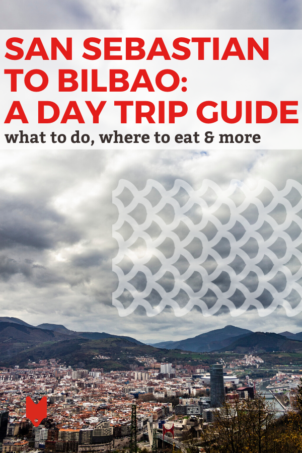Guía para una excursión de un día a Bilbao desde San Sebastián