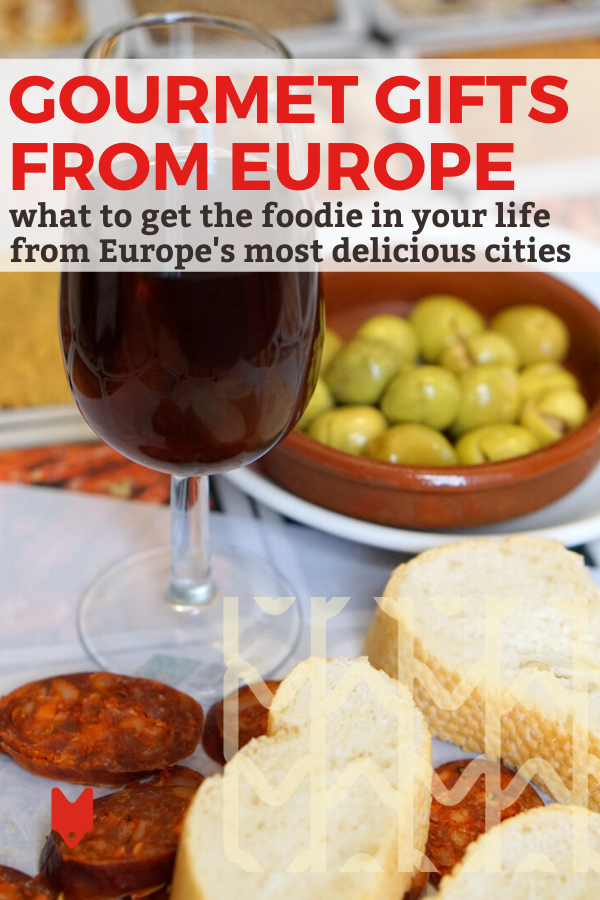 Una guía de regalos gourmet de Europa