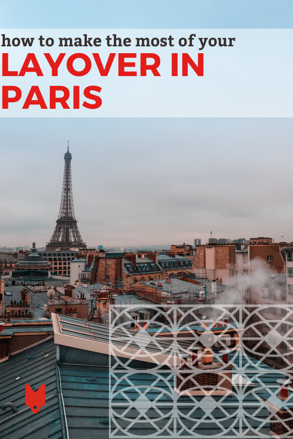 Una guía para disfrutar de una larga escala en París