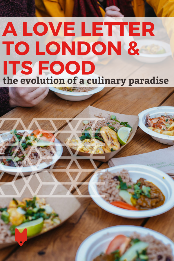 Una carta de amor a Londres y su comida