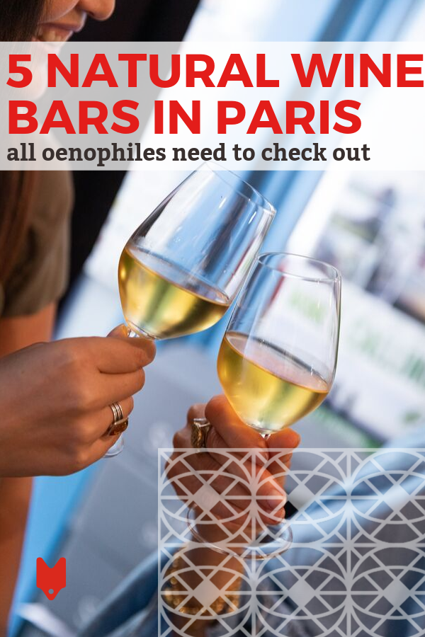 Estos bares de vinos naturales en París son los lugares perfectos para disfrutar de la bebida más caliente de la escena.