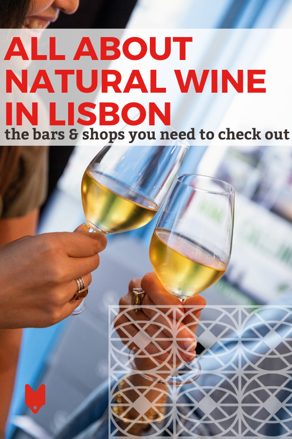 Guía de dónde beber y dónde comprar vino natural en Lisboa