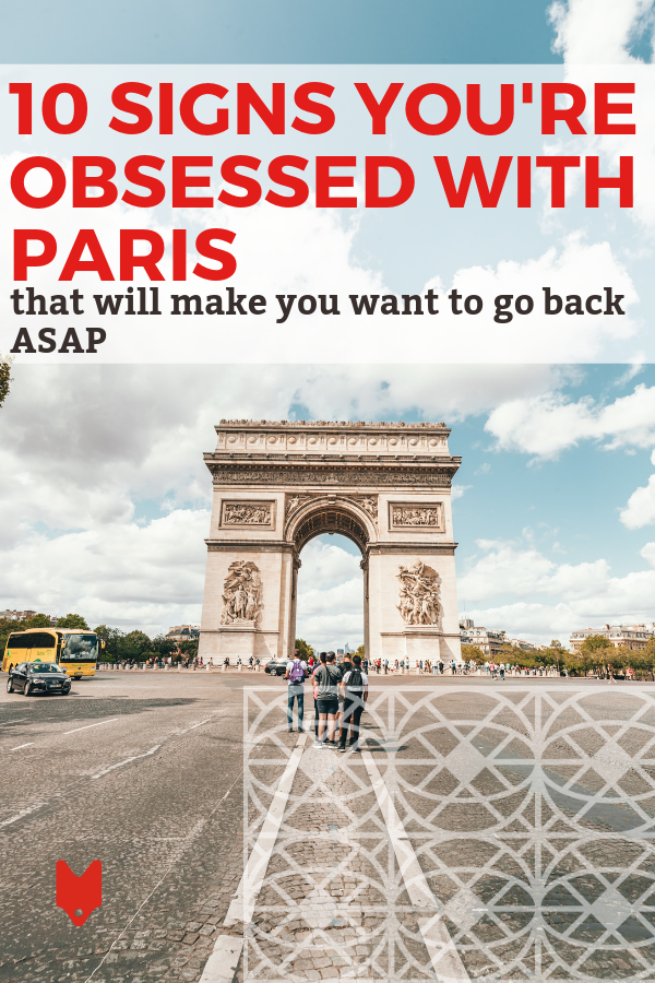 Si puedes relacionarte con cualquiera de estos 10 signos, ¡es posible que estés enamorado de París!