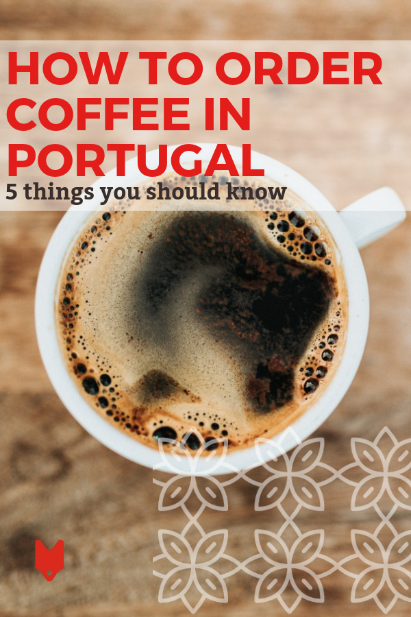 ¡Aquí está todo lo que necesita saber sobre cómo pedir café en Portugal!