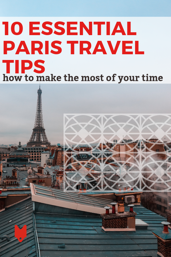 Estos consejos para viajar a París son una lectura obligada antes de visitar la elegante capital francesa.