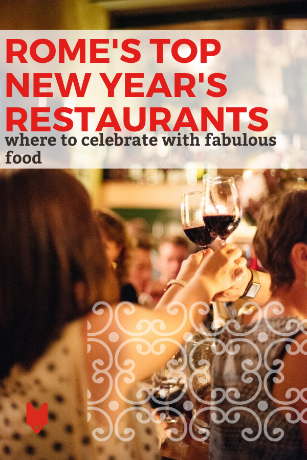 ¡Celebra el año nuevo en Roma en uno de estos increíbles restaurantes!