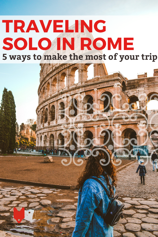 5 consejos para viajar solo en Roma