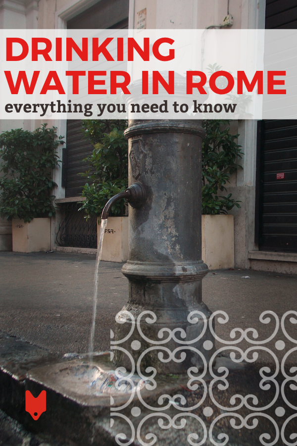 Una guía completa para beber agua del grifo en Roma