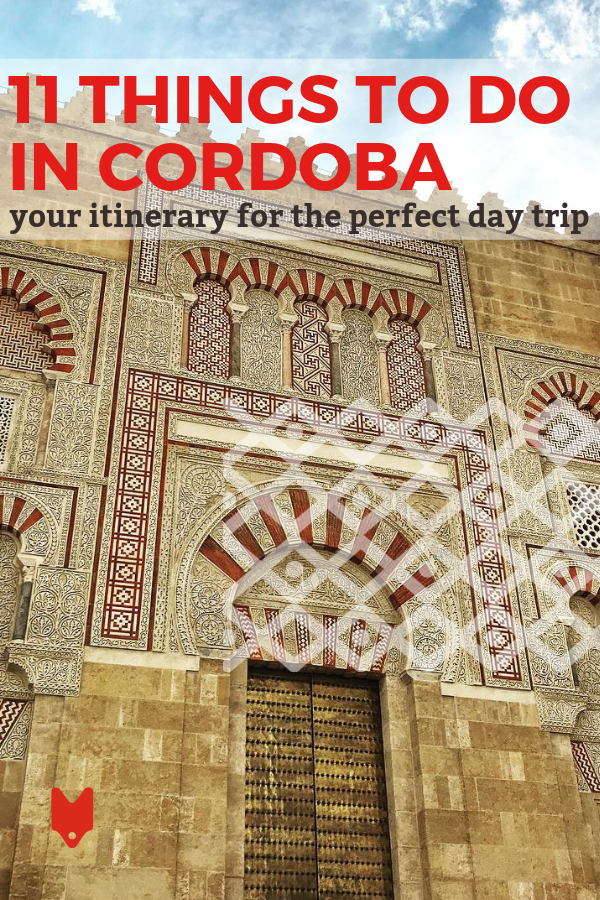¡Estas 11 cosas que hacer en Córdoba te ayudarán a planificar la excursión de un día perfecta desde Sevilla!