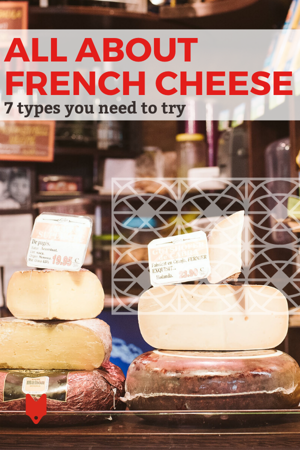 Una guía de siete tipos diferentes de queso francés