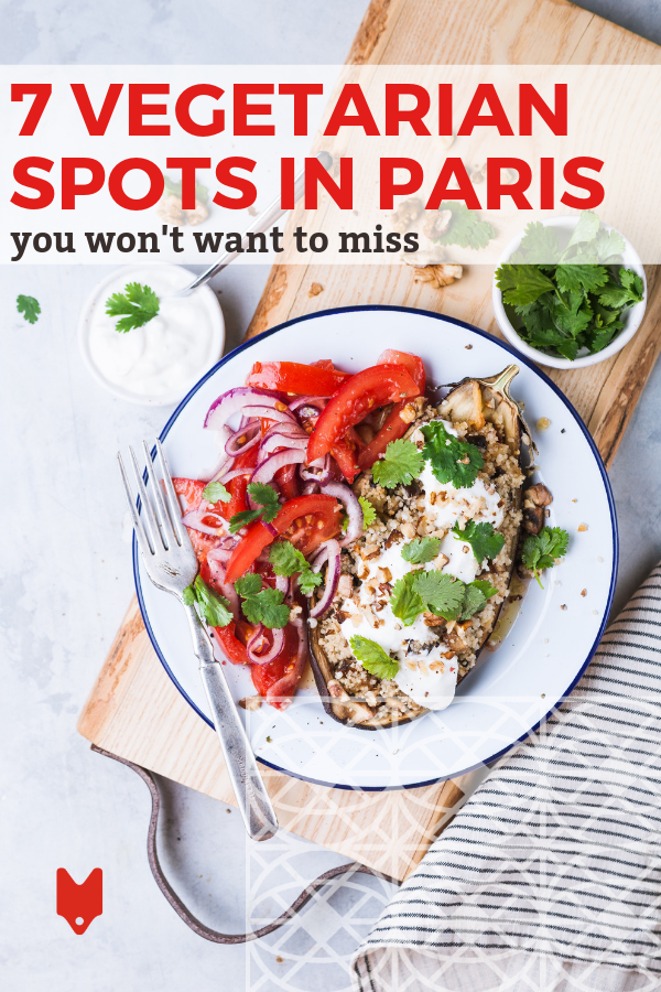 En los últimos años, los restaurantes vegetarianos en París se han vuelto más populares. Aquí hay siete que amamos.